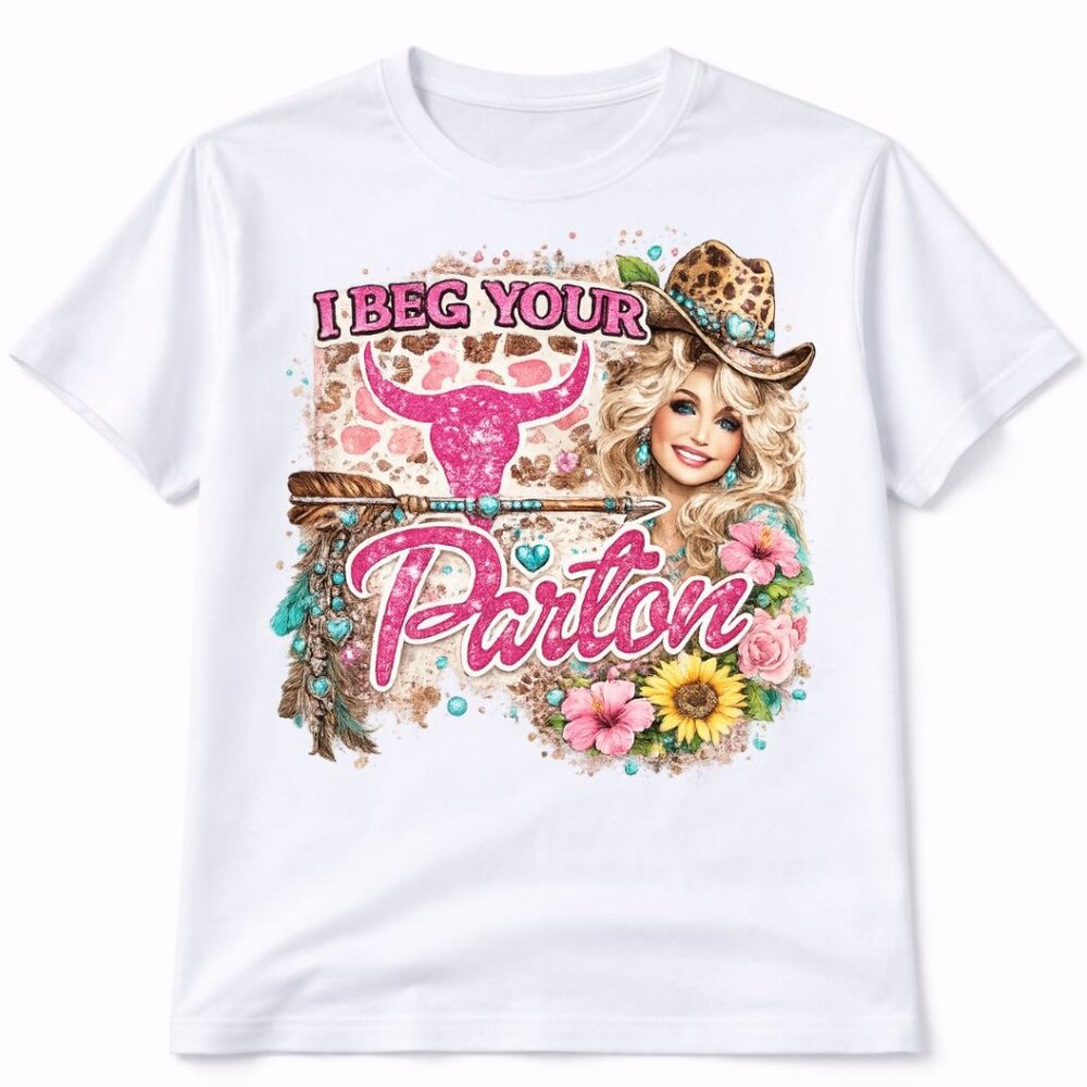 I Beg Your Parton Western Graphic T Shirt Trendy Boutique Style Tee Womens White